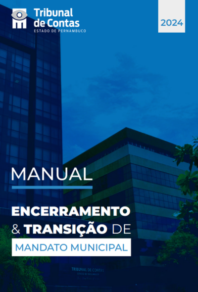 Manual Encerramento e Transição de Mandato Municipal