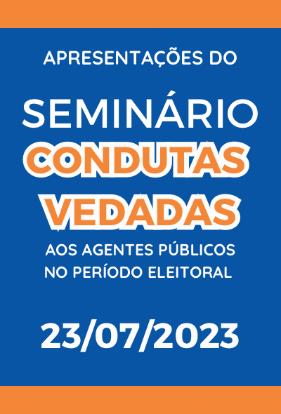 Seminário Condutas Vedadas